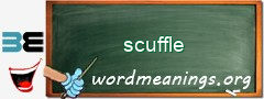WordMeaning blackboard for scuffle